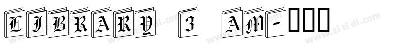 LIBRARY 3 AM字体转换